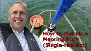 Pick up a Mooring Buoy SingleHanded  How to [upl. by Ladd]