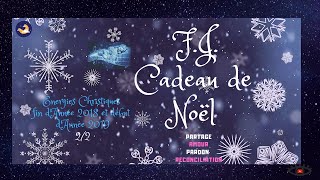 F J ENERGIE DE NOEL 2018 MESSAGES DIVINS pour tous ceux qui cherchent le VÉRITABLE AMOUR 💗 22 [upl. by Ymmij467]