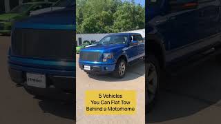 5 Great Vehicles to Flat Tow Behind a Motorhome [upl. by Airres339]