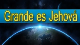 Grande es Jehova  Himno [upl. by Llaccm]