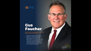 Join Panelist Gus Faucher of PNC at the 2024 Executive Forum [upl. by Ahsinnor553]