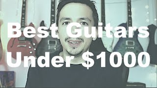 quotThe Best Guitarsquot for under 1k for each body style in my opinion [upl. by Acisey]