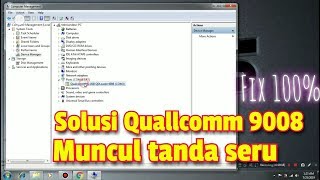 Solusi Quallcomm 9008 muncul tanda seru Done 100 [upl. by Alomeda]