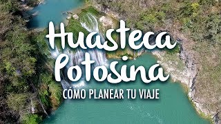 Huasteca Potosina cómo planear tu viaje [upl. by Anthiathia]