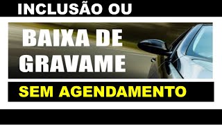 Baixa ou inclusão de gravame sem precisar agendar [upl. by Lunetta]