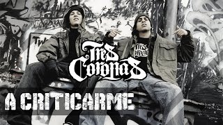 Tres Coronas – A Criticarme Video Oficial [upl. by Adalard]