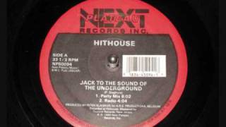 HITHOUSE  Jack To The Sound of The Underground [upl. by Corb]