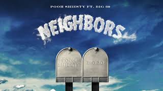 Pooh Shiesty  Neighbors feat Big 30 Official Audio [upl. by Nymzaj]