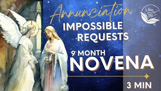 Annunciation Impossible Requests 9 Month Novena [upl. by Keel113]