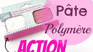 Revue  La pâte polymère PAS CHER de chez quotACTIONquot [upl. by Kasey681]