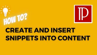 Create and Insert Snippets into Content [upl. by Atikkin957]