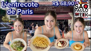 L’Entrecote de Paris Jardins Menu Completo por R 6890 Restaurant Week [upl. by Airdnala]