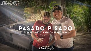 Pasado Pisado  Gerardo Ortiz Ft Grupo Marca Registrada LETRA  Corridos 2022 [upl. by Patt]