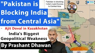 Pakistan is Blocking India from Central Asia  Indias Biggest Geopolitical Weakness [upl. by Sussi516]