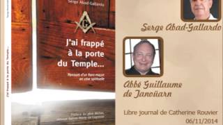 « Jai frappé à la porte du Temple » Serge AbadGallardo sur Radio Courtoisie [upl. by Janith]