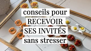 Recevoir des Invités à la maison sans stresser  Mes Conseils [upl. by Connelley593]