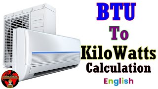 Btu To Kw Calculation Formula Calculate British Thermal Unit To Kilo Watts In English [upl. by Sidky]