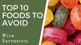 Top 10 Foods To Avoid with Erythritol  TWFL [upl. by Demp]