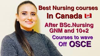 Best Nursing courses in Canada after GNMBSc Nursing and 102  Nursing Courses to wave off OSCE [upl. by Willtrude]