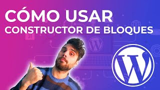 Cómo usar GUTENBERG WordPress  Curso COMPLETO paso a paso 2024 [upl. by Merat861]