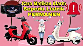 CARA MEMATIKAN ALARM sepeda listrik Permanen uwinfly T60  uwinfly D60  uwinfly M60 [upl. by Ximenes]