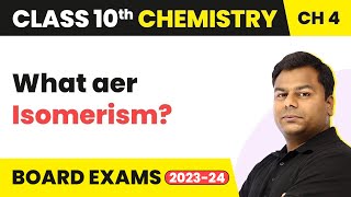 Class 10 Chemistry Chapter 4  Carbon and its Compounds  Isomerism [upl. by Elyssa]