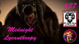 Midnight Lycanthropy Episode 37 Is Dogman Eating People FT Outlaw From Counter Cult Podcast [upl. by Barnaby571]