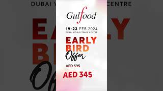 Register For EarlyBirdOffer  Gulfood 2024 [upl. by Buchheim72]