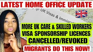 Home Office COS Update More UK Care amp Skilled Workers Visa Sponsorship Licences Cancelled amp Revoked [upl. by Sergu]