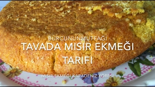 Tavada Misir Ekmeği Tarifi  Karadeniz Yöresi  Burcununmutfağı [upl. by Fradin592]