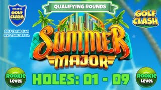 Summer Major 24 Tournament  Golf Clash  Holes 01  09 Rookie L QR The Oasis 2 Course [upl. by Ruthann]