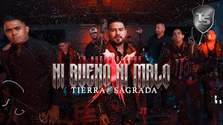 Banda Tierra Sagrada  Ni Bueno Ni Malo Video Oficial [upl. by Romy]