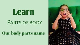 Parts of body Learn our body parts name Learn and fun with Maiza [upl. by Giltzow388]