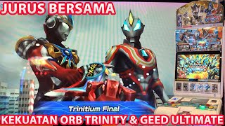 TRINITIUM FINAL KOMBO ORB TRINITY DAN GEED ULTIMATE FINAL   ULTRAMAN FUSION FIGHT RB V3 3 [upl. by Genaro507]