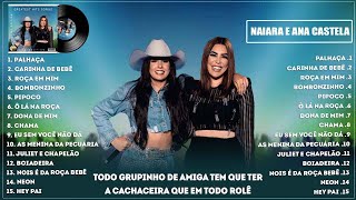 Ana Castela e Naiara Azevedo 💥 TOP 30 SÓ AS MELHORES 💥 Músicas Mais Tocadas De Castela LetraLyric [upl. by Ilera912]