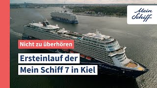 Mein Schiff 7 Ersteinlauf in Kiel I Mein Schiff [upl. by Wentworth453]