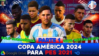 COPA AMÉRICA 2024 ACTUALIZADA PES 2021  SOLO SUDAMÉRICA  OPTION FILE GRATUITO [upl. by Clorinde]