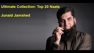 Ultimate Collection Top 20 Heartfelt Naats by Junaid Jamshed  Junaid Jamshed Naats List [upl. by Maureene]