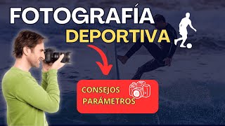 7 PASOS Como Hacer Fotografia DEPORTIVA  Consejos y Parametros para Novatos [upl. by Alyad]