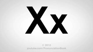 Basic English How to Pronounce the Letter X [upl. by Siravaj]