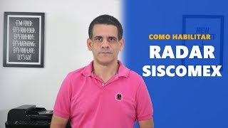 A habilitação no Radar Siscomex da Receita Federal  comexblogcom [upl. by Nicodemus]