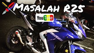 01  Masalah Yamaha R25 2017  Pengalaman Peribadi [upl. by Kleinstein]