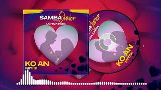 Samba junior ft Aicha Kindia  Ko An Mi Yidhi [upl. by Homere]