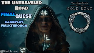 The Untraveled Road  West Weald ESO Gold Road DLC FINAL Main Story Quest  Gameplay Walkthrough [upl. by Eniad]