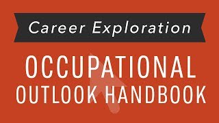 Career Exploration Occupational Outlook Handbook [upl. by Edna]