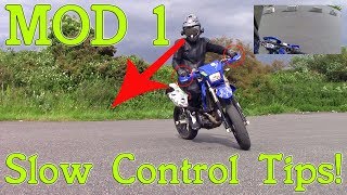 Motorcycle Slow control tips for module 1 [upl. by Sadnak966]