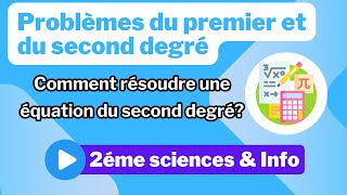 3 Problèmes du premier et du second degré Comment résoudre une équation du second degré [upl. by Elidad]