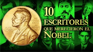 10 Escritores que merecieron el Premio Nobel [upl. by Doscher]