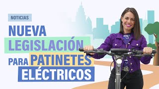 ⚠️🛴 Nueva Legislación Patinetes Eléctricos en España [upl. by Khorma]