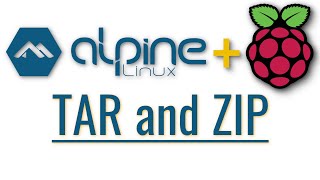 Alpine Linux on Raspberry Pi Basics TAR and ZIP [upl. by Thirza551]